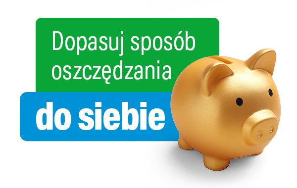 Lokata odnawialna - złota skarbonka w kształcie świnki z hasłem "Dopasuj sposób oszczędzania do siebie" na zielono-niebieskim tle.