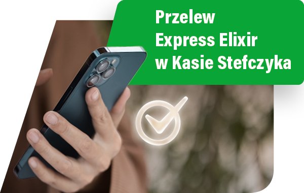 Czarny smartphone w dłoni i biały napis "Przelew Express Elixir w Kasie Stefczyka" na zielonym tle. Przelewy natychmiastowe - slider.